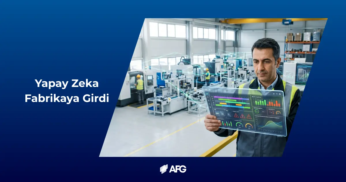 Yapay Zeka Fabrikaya Girdi